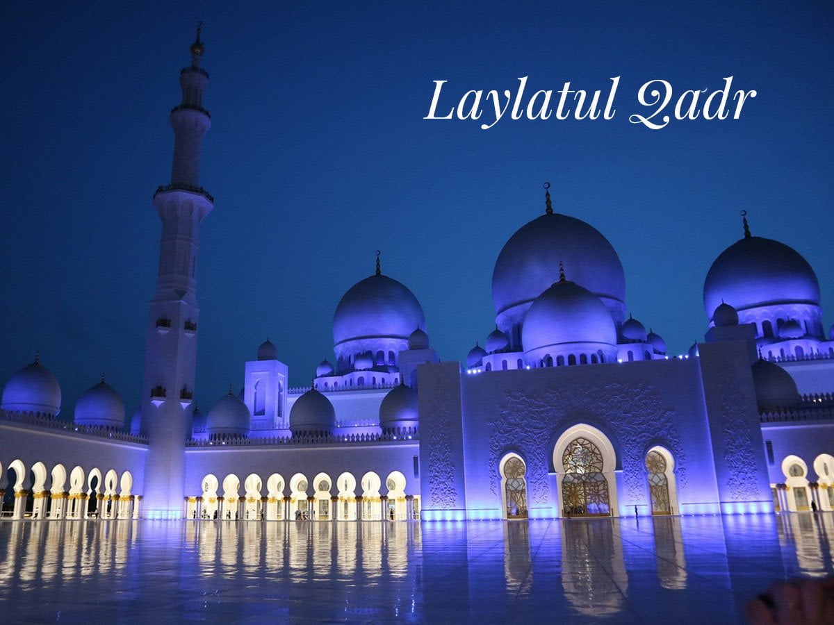 Laylatul-Qadr: The Night of Decree