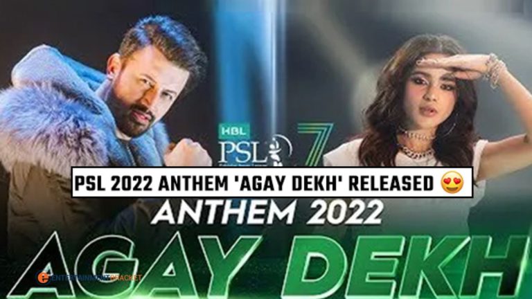 ‘Agay Dekh PSL Anthem 2022 Released