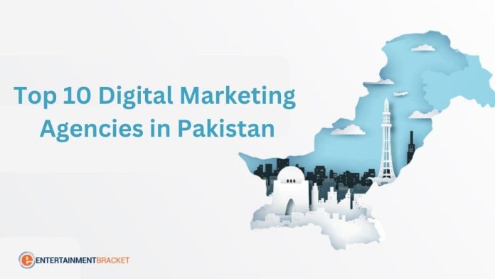 Top 10 Digital Marketing Agencies in Pakistan