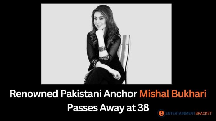 Anchorperson Mishal Bukhari passes away in Lahore