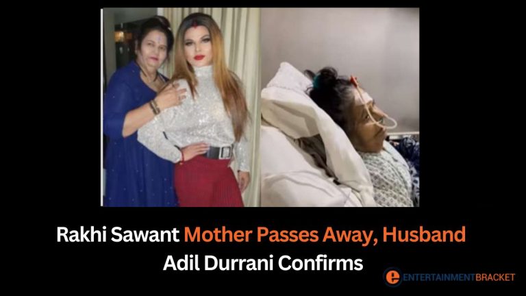 Rakhi Sawant Mother Passes Away, Husband Adil Durrani Confirms