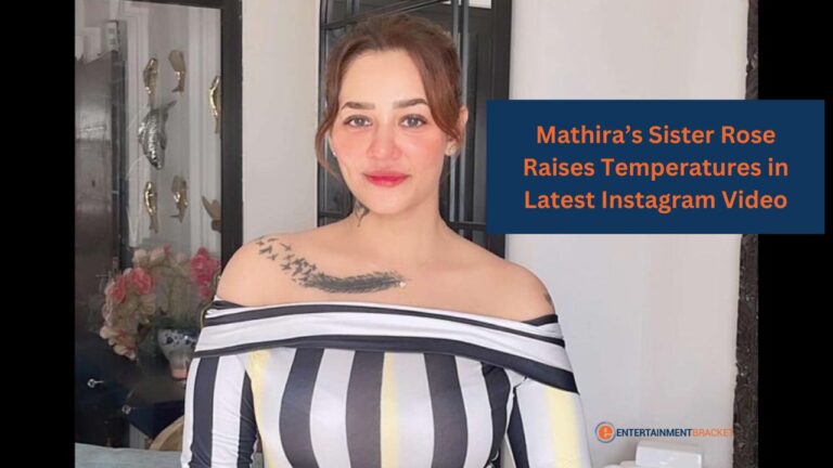 Mathira’s Sister Rose Raises Temperatures in Latest Instagram Video
