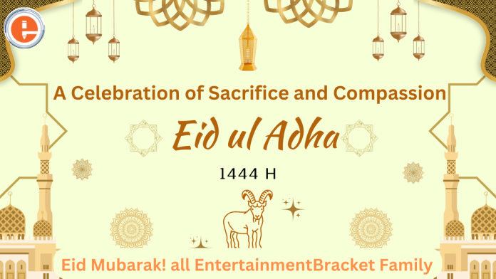 Eid ul Adha - A Celebration of Sacrifice and Compassion