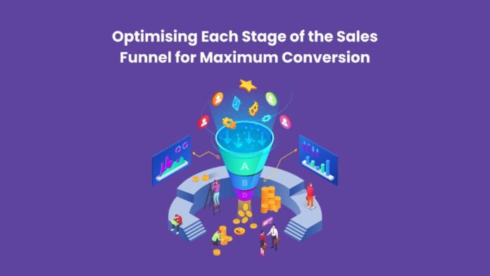 Optimising Each Stage of the Sales Funnel for Maximum Conversion